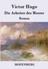 Image for Die Arbeiter des Meeres : Roman