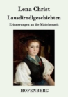 Image for Lausdirndlgeschichten : Erinnerungen an die Madchenzeit
