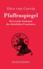 Image for Pfaffenspiegel : Historische Denkmale des christlichen Fanatismus