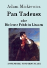Image for Pan Tadeusz oder Die letzte Fehde in Litauen