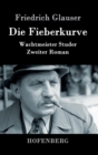Image for Die Fieberkurve : Wachtmeister Studer Zweiter Roman