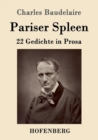 Image for Pariser Spleen : 22 Gedichte in Prosa