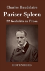 Image for Pariser Spleen : 22 Gedichte in Prosa