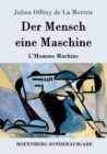 Image for Der Mensch eine Maschine : L&#39;Homme Machine