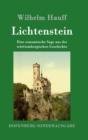Image for Lichtenstein : Eine romantische Sage aus der wurttembergischen Geschichte