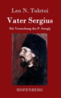 Image for Vater Sergius : Die Versuchung des P. Ssergij
