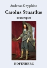 Image for Carolus Stuardus : Trauerspiel