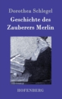 Image for Geschichte des Zauberers Merlin