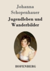 Image for Jugendleben und Wanderbilder