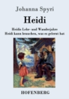 Image for Heidis Lehr- und Wanderjahre / Heidi kann brauchen, was es gelernt hat