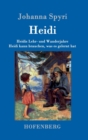 Image for Heidis Lehr- und Wanderjahre / Heidi kann brauchen, was es gelernt hat : Beide Bande in einem Buch