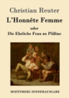 Image for L&#39;Honnete Femme oder Die Ehrliche Frau zu Plißine