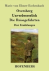 Image for Oversberg / Unverbesserlich / Die Reisegefahrten : Drei Erzahlungen