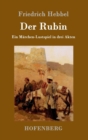 Image for Der Rubin : Ein Marchen-Lustspiel in drei Akten
