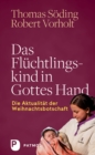 Image for Das Fluchtlingskind in Gottes Hand