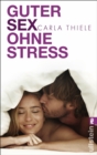Image for Guter Sex ohne Stress
