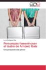 Image for Personajes femeninosen el teatro de Antonio Gala