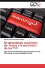 Image for El Aprendizaje Autonomo del Ingles y La Mediacion de Las Tic