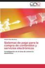 Image for Sistemas de pago para la compra de contenidos y servicios electronicos