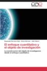 Image for El enfoque cuantitativo y el objeto de investigacion