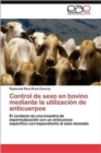 Image for Control de sexo en bovino mediante la utilizacion de anticuerpos