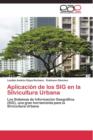 Image for Aplicacion de los SIG en la Silvicultura Urbana
