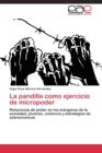 Image for La pandilla como ejercicio de micropoder