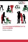 Image for La monoparentalidad en la encrucijada