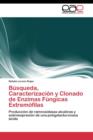 Image for Busqueda, Caracterizacion y Clonado de Enzimas Fungicas Extremofilas