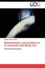 Image for Extensiones corporales en el contexto del Body Art