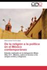 Image for De la religion a la politica en el Mexico contemporaneo