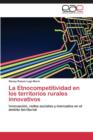 Image for La Etnocompetitividad en los territorios rurales innovativos
