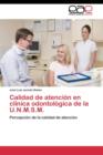 Image for Calidad de atencion en clinica odontologica de la U.N.M.S.M.