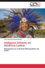 Image for Indigena Urbano en America Latina