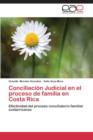 Image for Conciliacion Judicial En El Proceso de Familia En Costa Rica