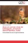 Image for Aves En Cercas Vivas de Cabaiguan, Provincia Sancti Spiritus, Cuba