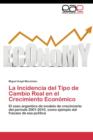Image for La Incidencia del Tipo de Cambio Real en el Crecimiento Economico