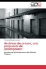 Image for Archivos de presos, una propuesta de catalogacion