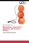 Image for Marketing, relaciones publicas, gerencia y NTICs...