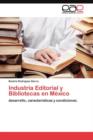 Image for Industria Editorial y Bibliotecas en Mexico