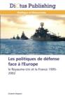 Image for Les Politiques de Defense Face A l&#39;Europe