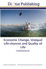 Image for Economic Change, Unequal Life-chances and Quality of Life