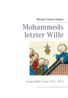 Image for Mohammeds letzter Wille : Ausgewahlte Prosa 1976 - 2013