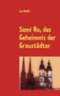 Image for Sami No, das Geheimnis der Graustadter