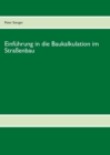 Image for Baukalkulation fur die Strassenbau-Meisterschule : Zur Vorbereitung auf die Strassenbau Meisterschule