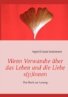 Image for Wenn Verwandte uber das Leben und die Liebe s(p)innen : - Das Buch zur Lesung -
