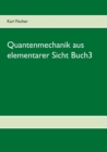 Image for Quantenmechanik aus elementarer Sicht Buch3