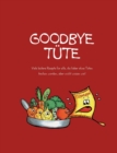 Image for Goodbye Tute