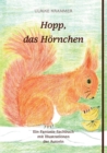 Image for Hopp, das H?rnchen : Ein Fantasie-Sachbuch mit Illustrationen der Autorin