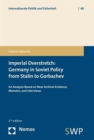 Image for Imperial Overstretch: Germany in Soviet Policy from Stalin to Gorbachev